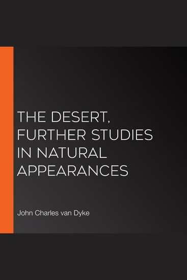 The Desert Further Studies in Natural Appearances - cover