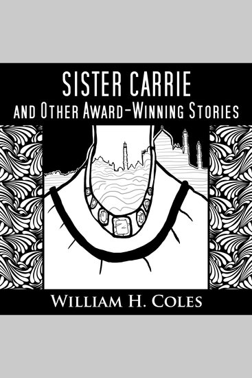 Sister Carrie and Other Award-Winning Short Stories - cover