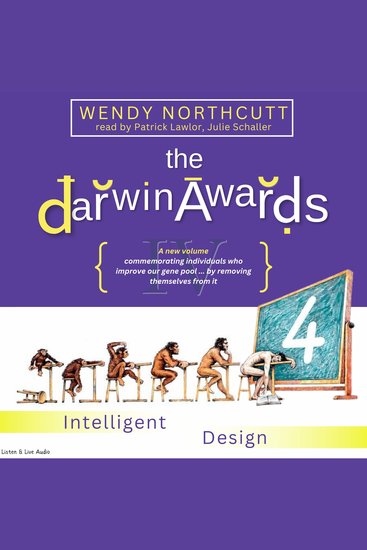 The Darwin Awards Vol 4 - a new volume commemorating individuals who improve our gene pool by removing themselves from it - cover