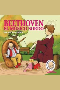 Beethoven: El Musico Sordo