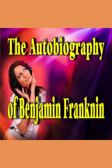 The Autobiography of Benjamin Franklin - cover