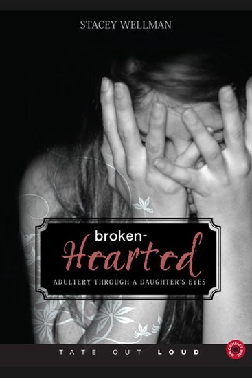 Brokenhearted - Adultery Through a Daughter's Eyes - cover