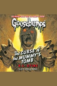 Curse of the Mummy's Tomb (Classic Goosebumps #6)