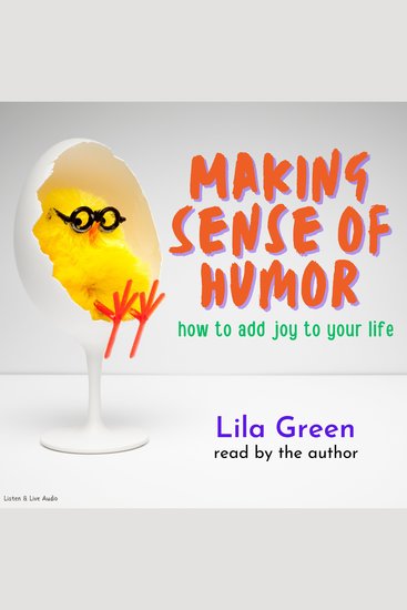 Making Sense of Humor - How to Add Joy to your Life - cover