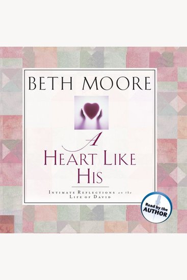 Heart Like His A - Intimate Reflections on the Life of David - cover