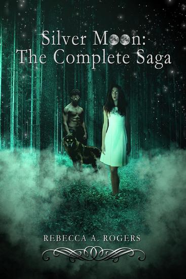 Silver Moon: The Complete Saga - Silver Moon - cover