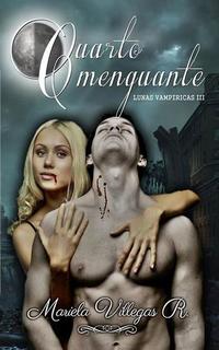 "Cuarto Menguante" - Lunas Vampíricas #3
