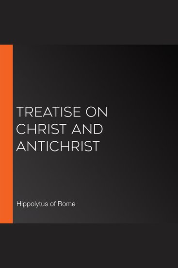 Treatise on Christ and Antichrist - cover