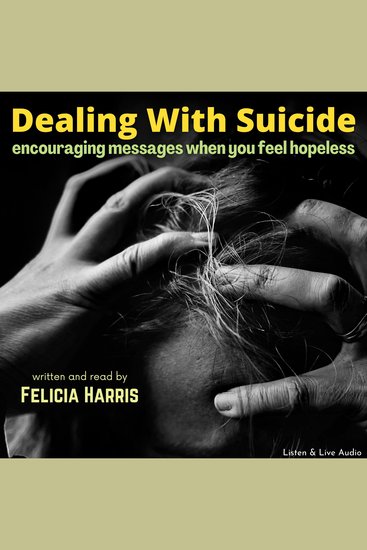 Dealing With Suicide - encouraging messages when you feel hopeless - cover