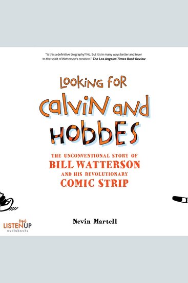 Looking for Calvin and Hobbes - The Unconventional Story of Bill Watterson and his Revolutionary Comic Strip - cover