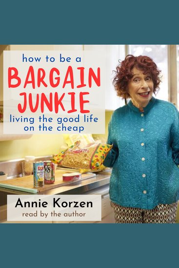 How to Be a Bargain Junkie - Living The Good Life On The Cheap - cover