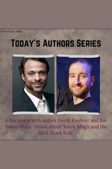 Today's Authors Series: A Q&A with David Kushner and Jon "Jonny Magic" Finkel - Today's Authors Series - cover