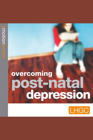 Overcoming Post-Natal Depression - E Motion Books - cover