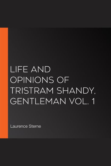 Life and Opinions of Tristram Shandy Gentleman Vol 1 - cover