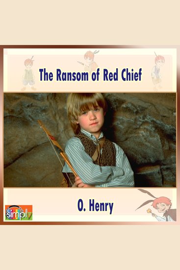 The Ransom of Red Chief - An O Henry Story - cover