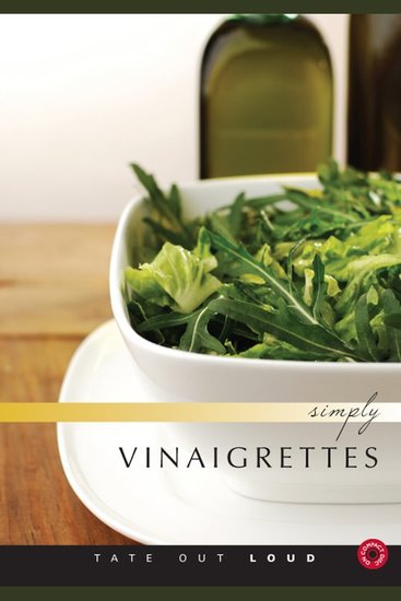 Simply Vinaigrettes - From Ancho Chili to White Wine - cover