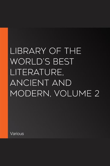 Library of the World's Best Literature Ancient and Modern volume 2 - cover