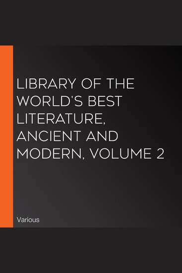 Library of the World's Best Literature Ancient and Modern volume 2 - cover