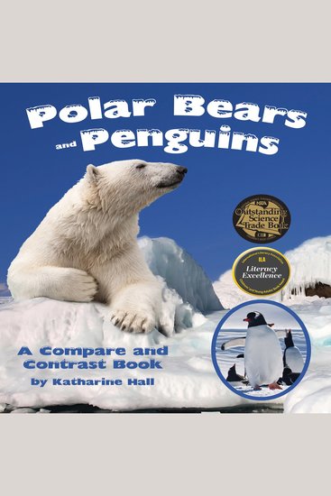 Polar Bears and Penguins: A Compare and Contrast Book - cover