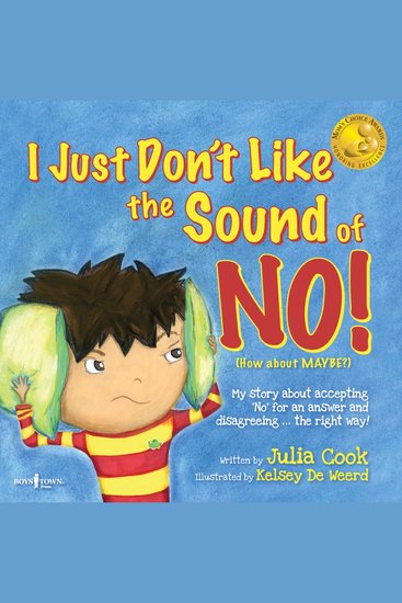 I Just Don't Like the Sound of No! - My Story about Accepting 'No" for an Answer and Disagreeing the Right Way! - cover