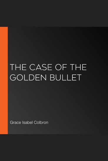The Case of the Golden Bullet - cover