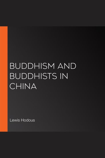 Buddhism and Buddhists in China - cover