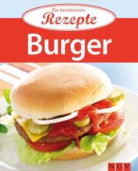 Burger - Die beliebtesten Rezepte