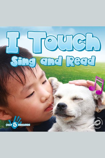 I Touch Sing and Read - Rourke Discovery Library - cover