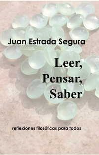 Leer Pensar Saber - reflexiones filosóficas para todos