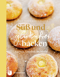 Süß und glutenfrei backen - Kuchen Törtchen und Kekse