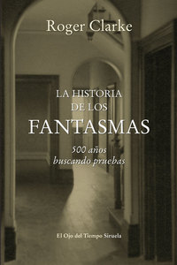 La historia de los fantasmas - 500 años buscando pruebas