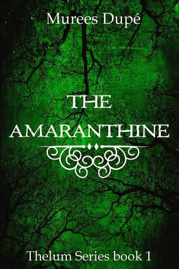 The Amaranthine - Thelum Series #1 - cover