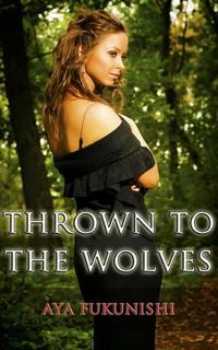 Thrown to the Wolves - Wolf Mountain Werewolf Sex #1