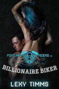 Billionaire Biker - Fortune Riders MC Series #1