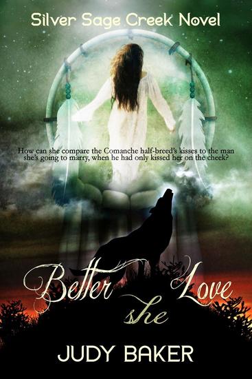 Better She Love - Silver Sage Creek Novels #3 - cover