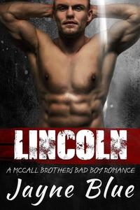 Lincoln: A McCall Brothers Bad Boy Romance - The McCall Family #1