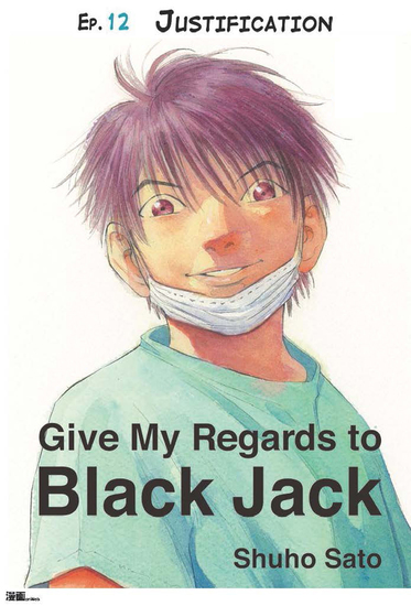 Give My Regards to Black Jack - Ep12 Justification (English version) - cover