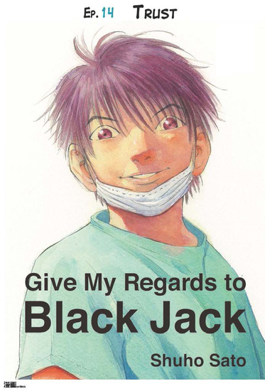 Give My Regards to Black Jack - Ep14 Trust (English version) - cover