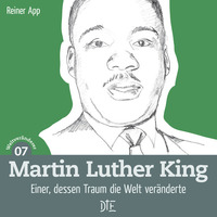 Martin Luther King - Einer dessen Traum die Welt veränderte