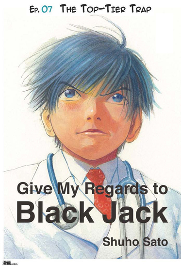 Give My Regards to Black Jack - Ep07 The Top-Tier Trap (English version) - cover