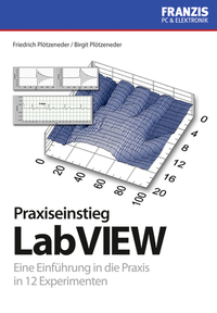 Praxisbuch Labview - Eine Einführung in die Praxis in 12 Experimenten