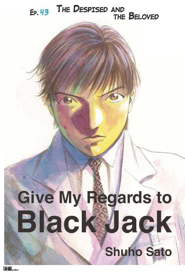 Give My Regards to Black Jack - Ep43 The Despised and The Beloved (English version) - cover