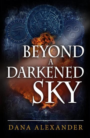 Beyond A Darkened Sky - The Three Keys #1 - cover