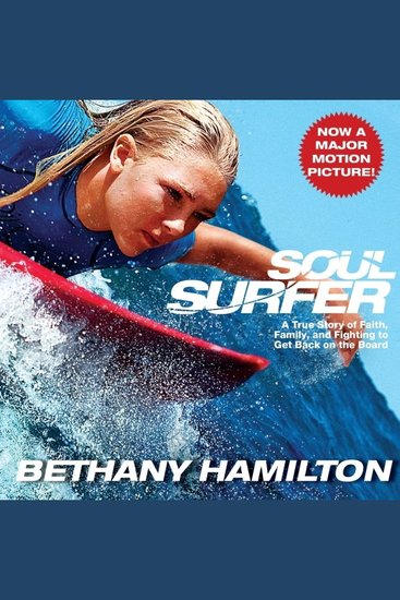 Soul Surfer - A True Story of Faith Family and Fighting to Get Back on the Board - cover