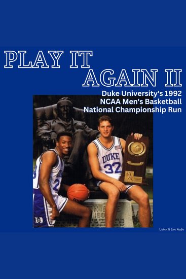 Play It Again II! - Duke University's 1992 NCAA Men's Basketball National Championship Run - cover