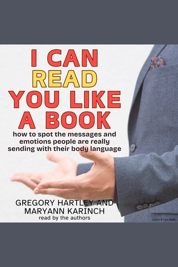 I Can Read You Like A Book - how to spot the messages and emotions people are really sending with their body language - cover
