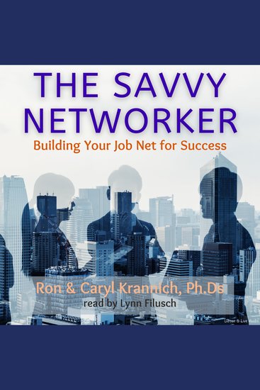 The Savvy Networker - Building Your Job Net for Success - cover