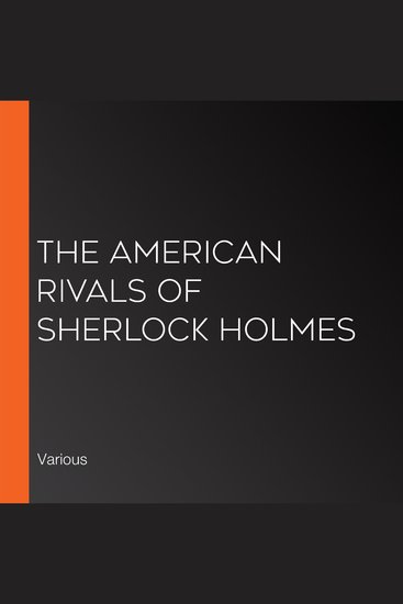 The American Rivals of Sherlock Holmes - cover