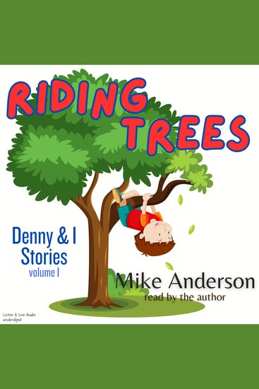Riding Trees - Denny & I Stories Volume I - cover