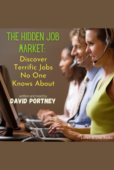 The Hidden Job Market - Discover Terrific Jobs No One Knows About - cover